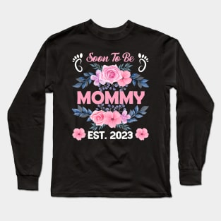 Soon To Be Mommy Est 2023 Mother's Day First Long Sleeve T-Shirt